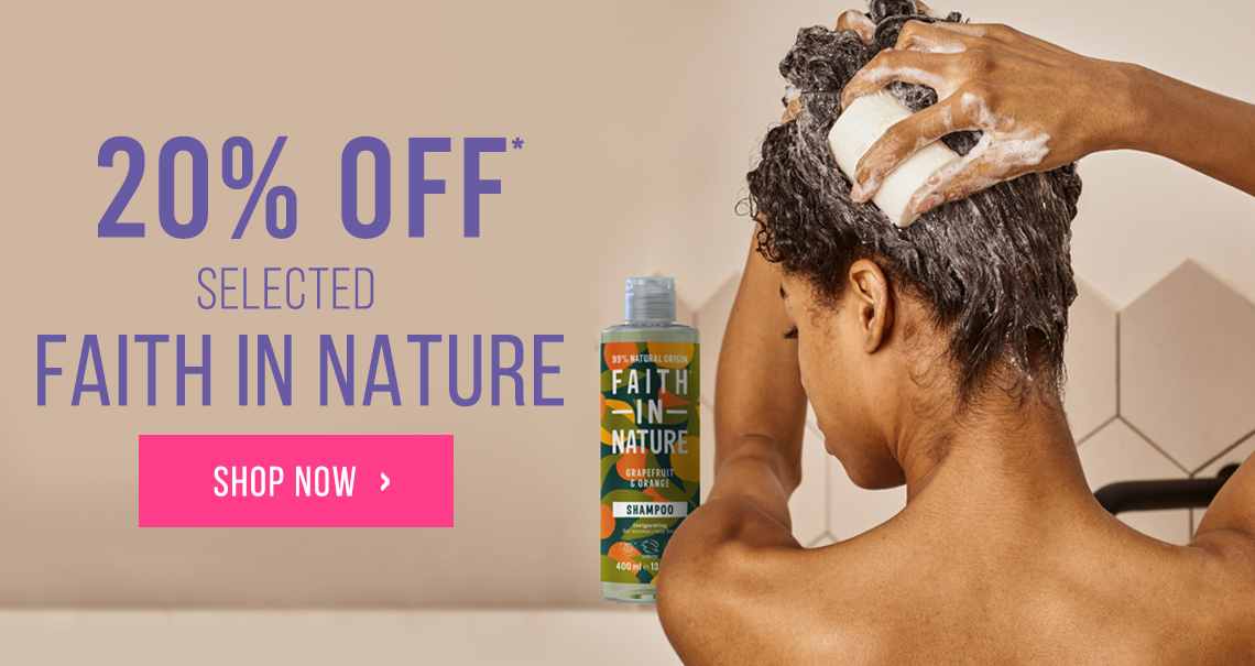 20% Off selected Faith in Nature*