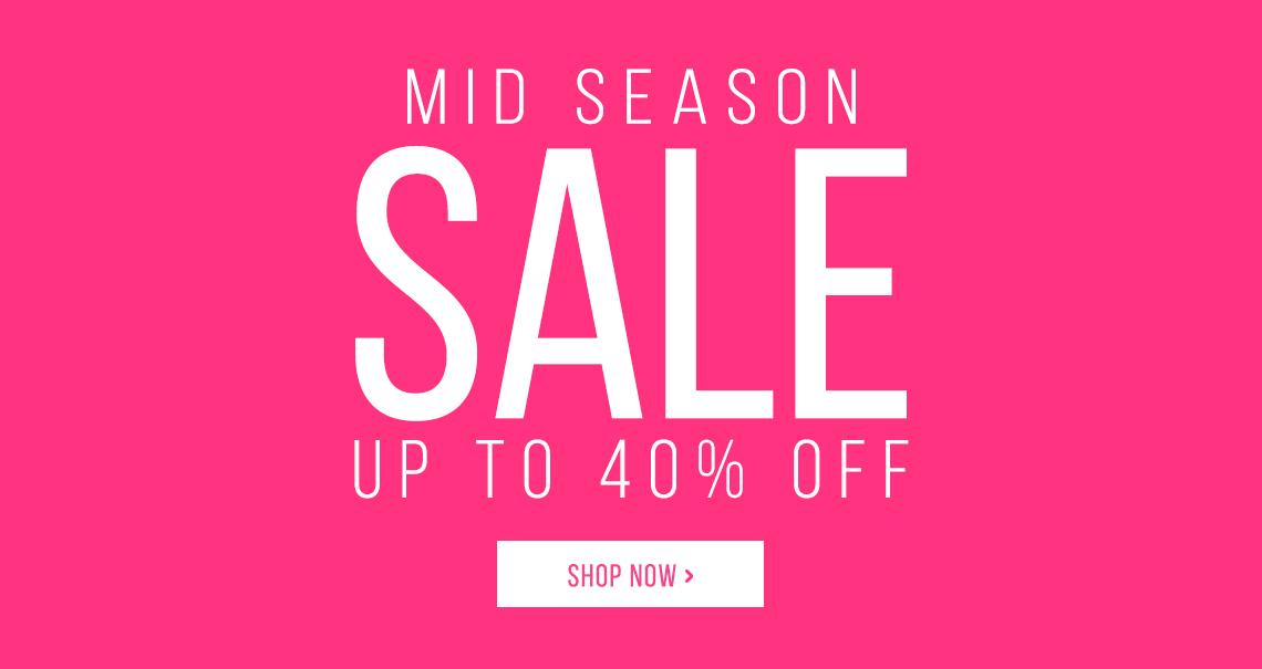 Mid Season Sale Up To 40% Off